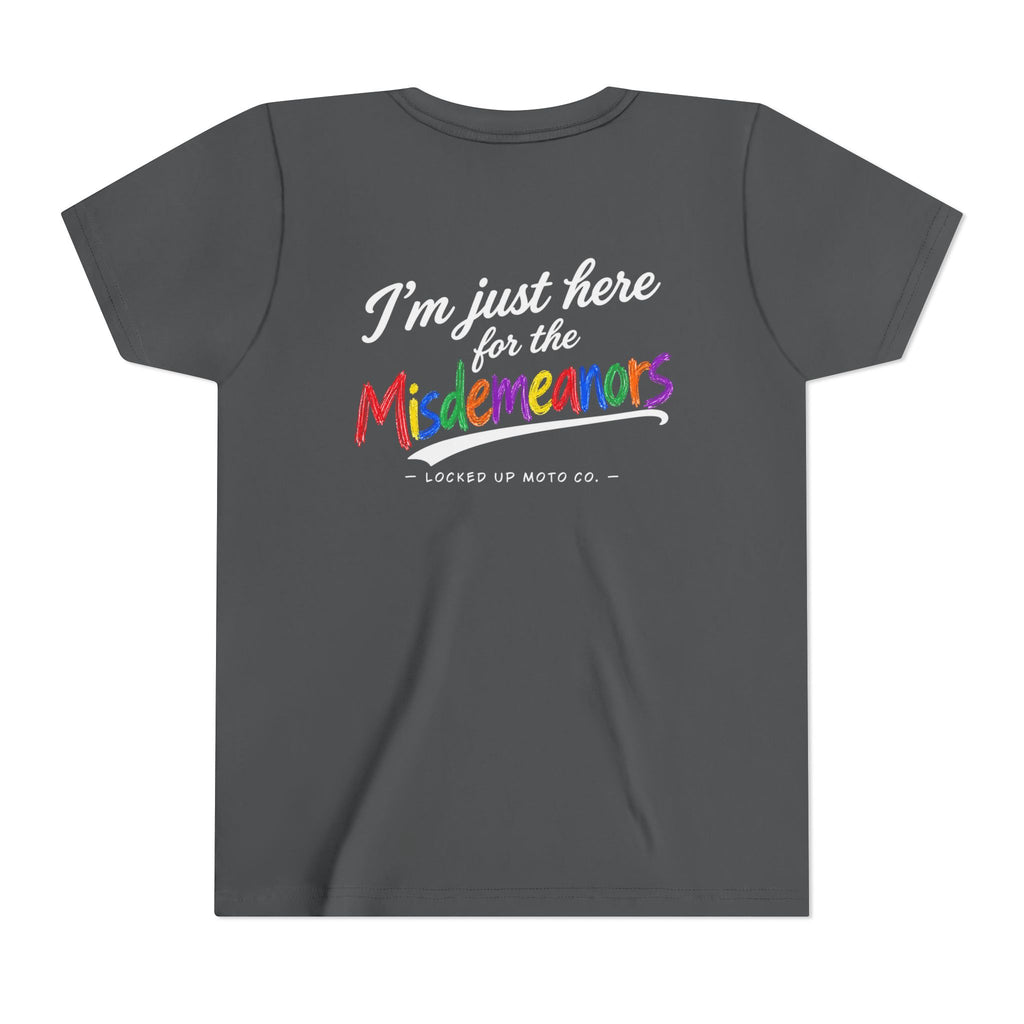 I’m Just Here for the Misdemeanors – Kids Tee