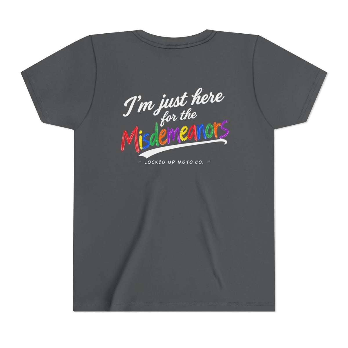 I’m Just Here for the Misdemeanors – Kids Tee