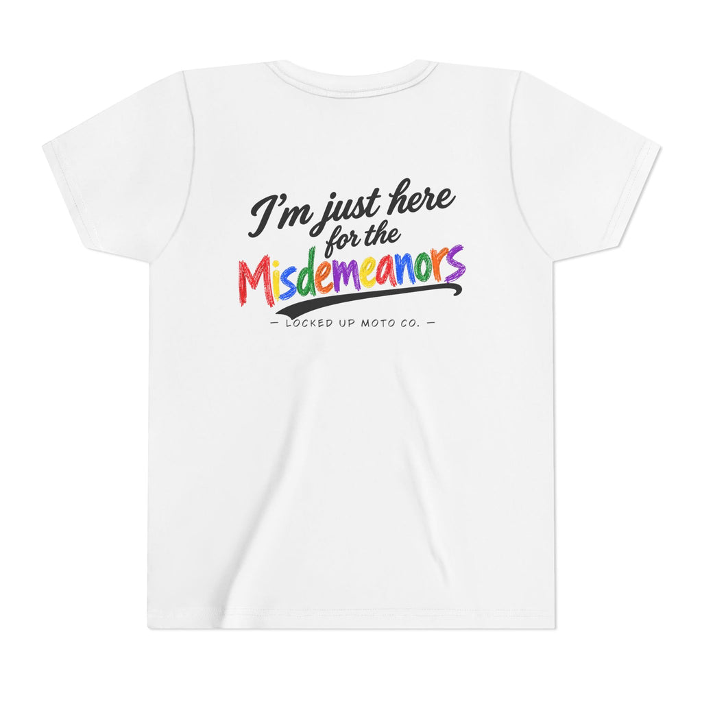 I’m Just Here for the Misdemeanors – Kids Tee